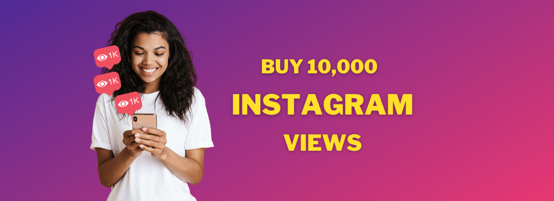 buy 10000 Instagram views