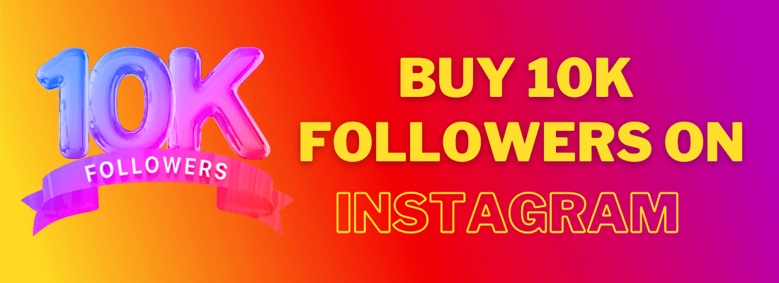 Buy 10k followers on instagram
