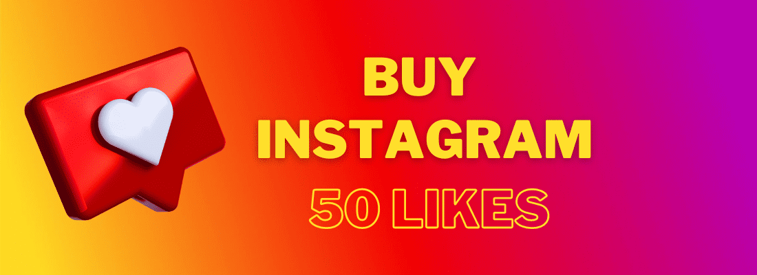 Buy 50 likes for Instagram