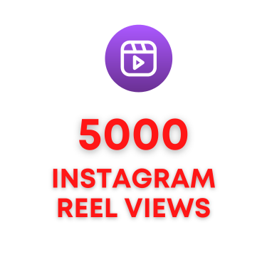 buy 5000 Instagram reel views