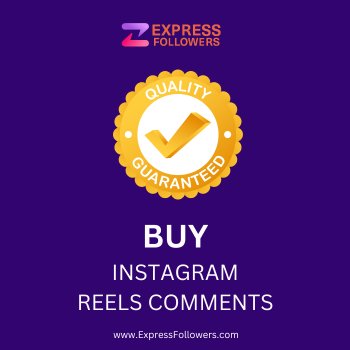 Buy Instagram Reels Comments - Quality Guarantee
