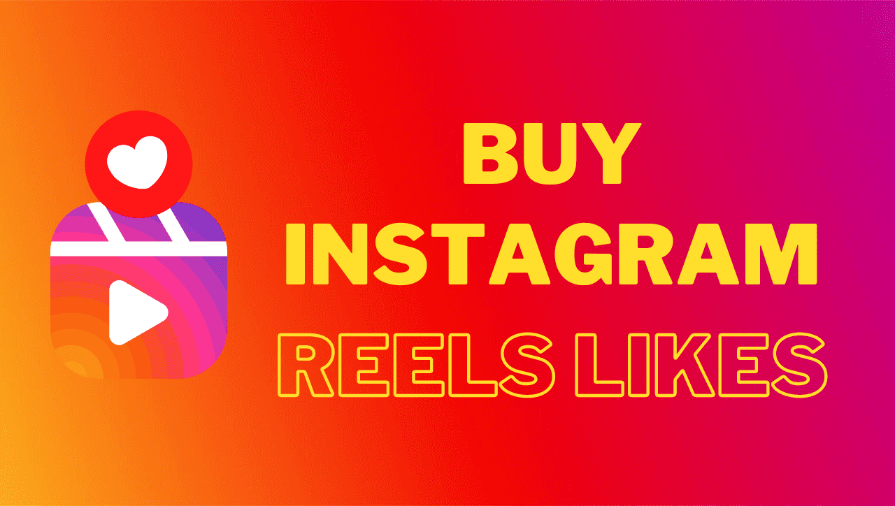 Buy Instagram Reels Likes Instantly! 100 Likes for 1.49 Only