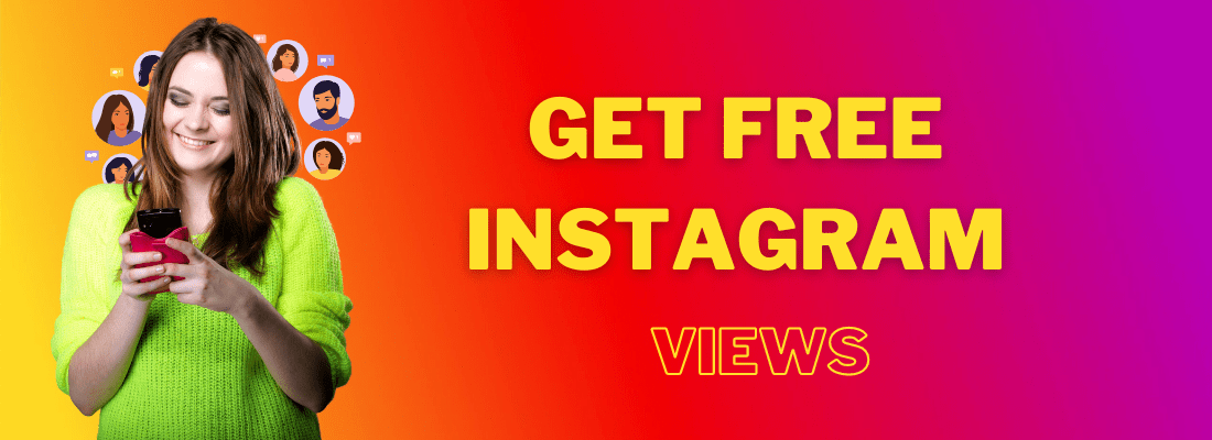 Get free Instagram Views