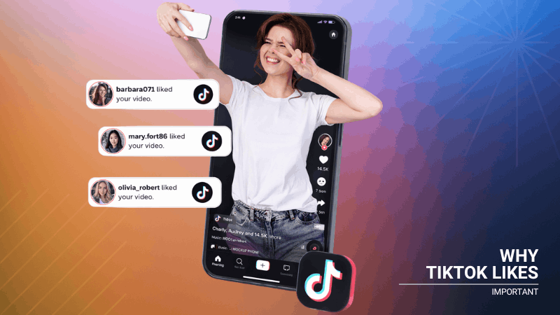 Why TikTok Likes Imprtant