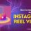 How to Use Instagram Algorithm for Instagram Reel Views