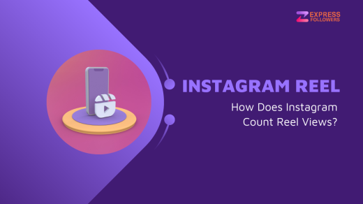 How Does Instagram Count Reel Views